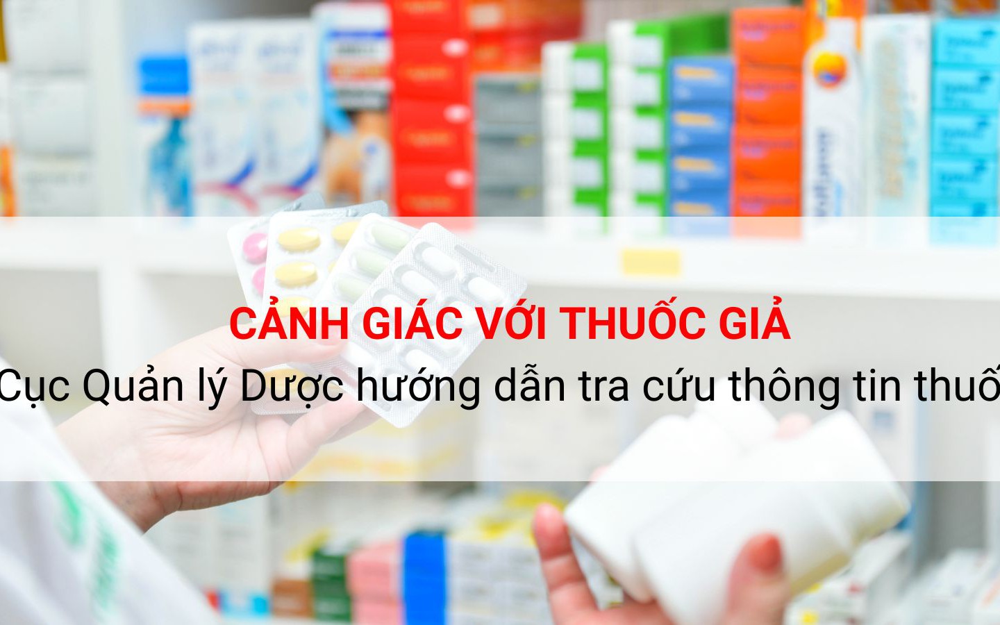 Nhận diện thuốc paracetamol thật và giả để bảo vệ sức khỏe
